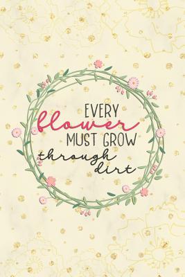 f8e0b] #D.o.w.n.l.o.a.d# Every Flower Must Grow Trough Dirt: Blank Lined Notebook Journal Diary Composition Notepad 120 Pages 6x9 Paperback ( Flowers ) Yellow - Carolina Vanjie P ^e.P.u.b#