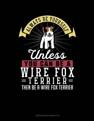 [35837] *Read~ @Online~ Always Be Yourself Unless You Can Be a Wire Fox Terrier Then Be a Wire Fox Terrier: 6 Columns Columnar Pad -  @PDF*
