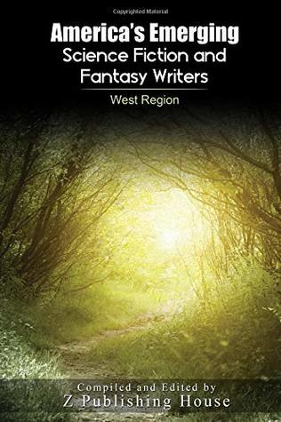 [801a7] *R.e.a.d* @O.n.l.i.n.e^ America's Emerging Science Fiction and Fantasy Writers: West Region - Z Publishing House ~P.D.F#