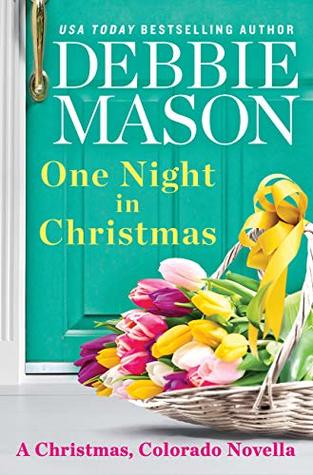 [17b23] !Read@ #Online* One Night in Christmas: a Christmas, Colorado novella - Debbie Mason !e.P.u.b~