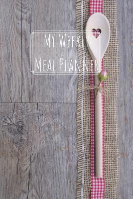 [4a90f] *Read~ #Online@ My Weekly Meal Planner: Plan Meals Diary & Food Journal - Shopping List (52 Week Log) - Delicious Cookbooks *PDF!