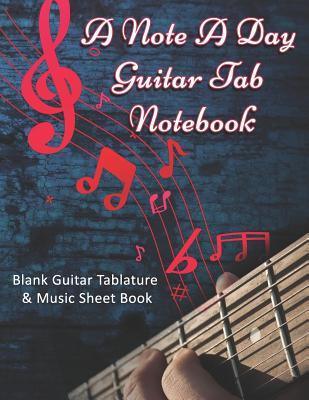 [f0348] !R.e.a.d# ^O.n.l.i.n.e! A Note A Day: Guitar Tab Notebook: Blank Guitar Tablature & Music Sheet Book: 140 Pages of Blank Chord Diagrams & 6 Line Staves plus 5 Album Review & 5 Playlist Pages - Rose de Guerre #P.D.F^