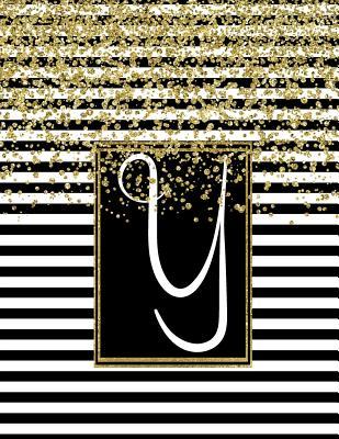 [6f9bd] ^Full^ !Download~ Y: Monogram Y, Initial Y, Black and White Stripes With Digitally Printed Faux Gold Glitter, Blank Glam Notebook, 110 Lined Pages (55 Pages), Smooth Glossy Cover - Anne Marie Baugh *P.D.F^