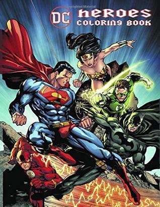 [b5a7d] *Download! DC Heroes Coloring Book: Coloring Book for Kids and Any Fan of DC Heroes. - Happy Pages *e.P.u.b~