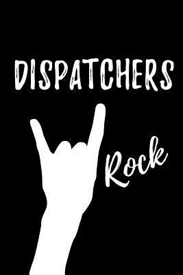 [b48e4] !F.u.l.l.! *D.o.w.n.l.o.a.d* Dispatchers Rock: Blank Lined Journal/Notebook as Cute, Funny, Appreciation day, birthday, Thanksgiving, Christmas Gift for Office Coworkers, colleagues, friends & family. - Workplace Wonders ^P.D.F*