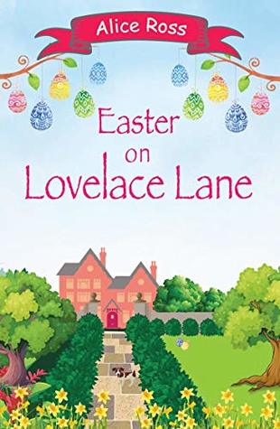 [24b2c] *Download@ Easter On Lovelace Lane: Springtime shenanigans with the lane's newest resident (Lovelace Lane, Book 7) - Alice Ross ~P.D.F%