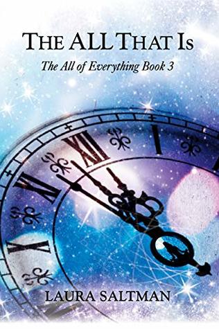[1c966] !Read^ The ALL That Is: The All of Everything, Book 3 - Laura Saltman ^e.P.u.b#