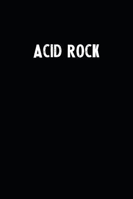 ad298] *D.o.w.n.l.o.a.d# Acid Rock: Blank Lined Notebook Journal With Black Background - Nice Gift Idea -  *P.D.F%