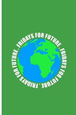 c1ec9] *D.o.w.n.l.o.a.d# Fridays For Future: Fridays Perfect Gift Lined Notebook/Journal (6x9) -  ~ePub*
