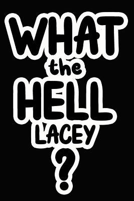 [503d3] *Read# ^Online* What the Hell Lacey?: College Ruled Composition Book - James Goode @ePub~