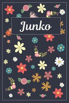 [89b99] !Full^ #Download@ Junko: Lined Writing Notebook with Personalized Name 120 Pages 6x9 Flowers -  !P.D.F#