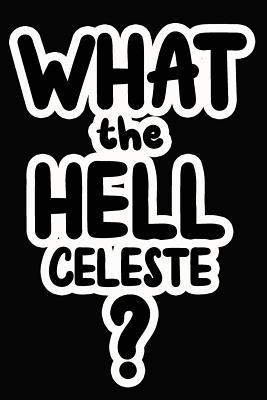 [c4672] #Full# %Download^ What the Hell Celeste?: College Ruled Composition Book - James Goode @e.P.u.b%