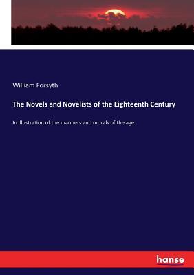 [cfe7f] %Full@ *Download^ The Novels and Novelists of the Eighteenth Century - William Forsyth ~e.P.u.b%