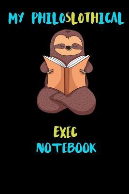 cf522] !D.o.w.n.l.o.a.d# My Philoslothical Exec Notebook: Blank Lined Notebook Journal Gift Idea For (Lazy) Sloth Spirit Animal Lovers - Phislothh Publishing *PDF#