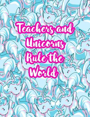 [ebde4] @Read% Teachers and Unicorns Rule the World: Cute Lined Journal Notebook Lesson Planner and Grade Book with Funny Quote and Unicorn Cover - Perfect for Teacher Appreciation Gifts, End of the Year and Retirement Present - Better Than Thank You Cards: Code 5216 - Lila Avery @P.D.F*