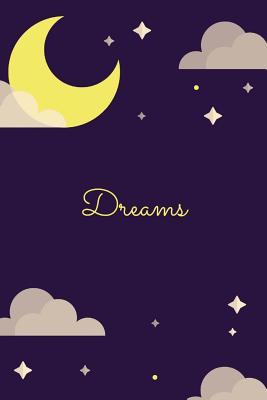 [207f3] ~Full^ @Download% Dreams: A paperback lined notebook for you to record your dreams - Maxi Lynn Creations !ePub#