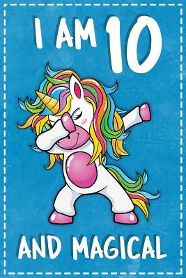 594cb] *D.o.w.n.l.o.a.d! Unicorn B Day: I am 10 & Magical Unicorn birthday ten Years Old Gratitude Journal For Kids Write & Draw Children Diary Notebook Gratitude Journal For Kids Write & Draw Children Diary Notebook 6x9 - Costume Party #ePub*