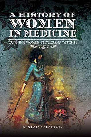 [b332c] ~Read@ A History of Women in Medicine: Cunning Women, Physicians, Witches - Sinead %e.P.u.b!