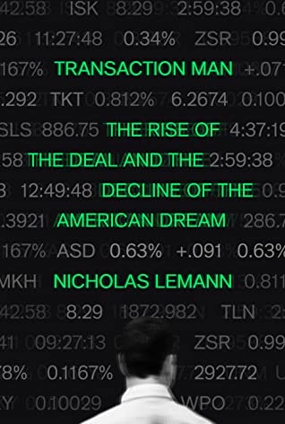 [ab31e] *Full# ^Download% Transaction Man: The Rise of the Deal and the Decline of the American Dream - Nicholas Lemann @PDF^