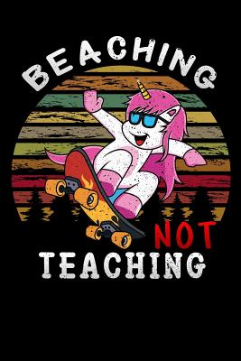 3f34d] !D.o.w.n.l.o.a.d^ beaching not teaching: retro vintage skateboarding unicorn for teachers Funny Lined Notebook / Diary / Journal To Write In 6x9 - Teachers Vibes Publishers *e.P.u.b#
