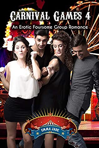 [6aca6] ^R.e.a.d% %O.n.l.i.n.e~ Carnival Games 4: An Erotic Foursome Group Romance (Carnival Couplings) - Emma Jade *e.P.u.b%