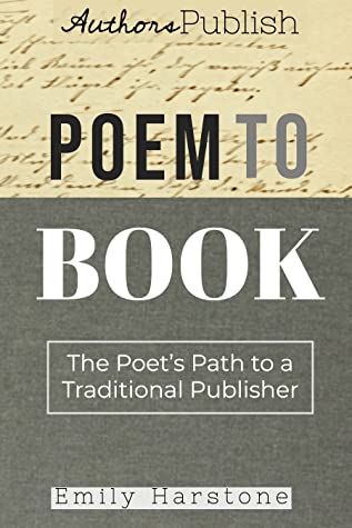[8074f] *Full@ ^Download! Poem to Book: The Poet's Path to a Traditional Publisher - Emily Harstone !P.D.F*