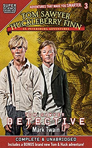 [7cd16] *Full! %Download* Tom Sawyer & Huckleberry Finn: St. Petersburg Adventures: Tom Sawyer Detective - Mark Twain *P.D.F!