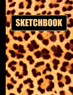 [7b1cb] ~Full% *Download% Sketchbook: Leopard Fur Cover Design - White Paper - 120 Blank Unlined Pages - 8.5 X 11 - Matte Finished Soft Cover - Etn89 Press *ePub^