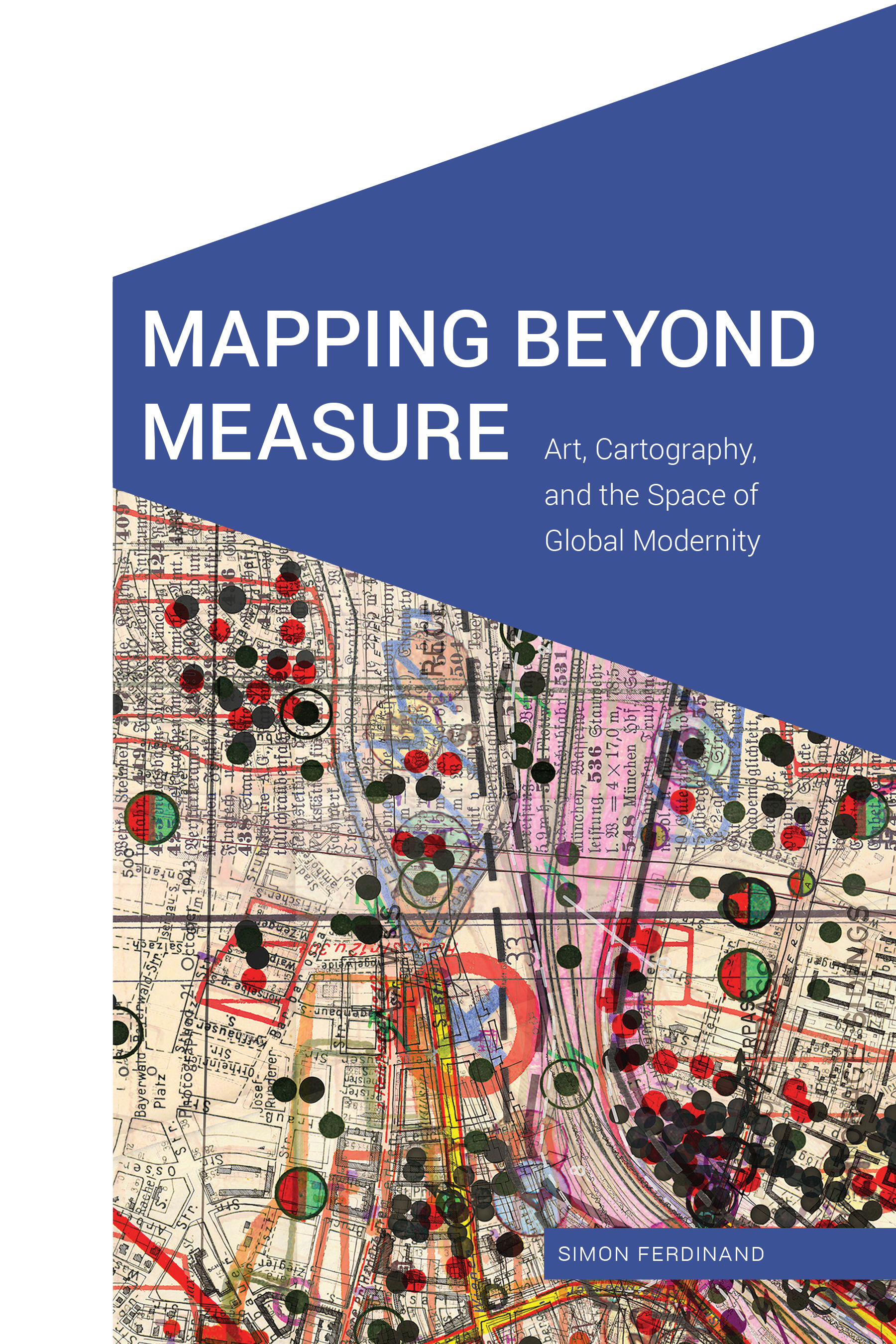 206a1] *D.o.w.n.l.o.a.d! Mapping Beyond Measure: Art, Cartography, and the Space of Global Modernity - Simon Ferdinand !e.P.u.b~
