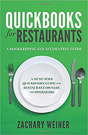[67c9c] !F.u.l.l.% !D.o.w.n.l.o.a.d# QuickBooks for Restaurants a Bookkeeping and Accounting Guide: A Must-Have QuickBooks Guide for Restaurant Owners and Operators - Zachary Weiner ~e.P.u.b~