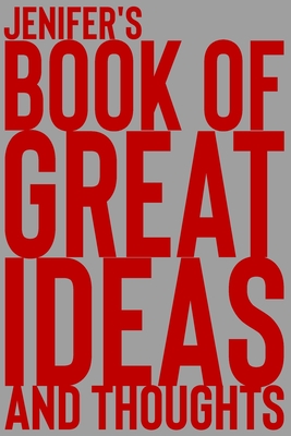 [a1341] !Read* #Online^ Jenifer's Book of Great Ideas and Thoughts: 150 Page Dotted Grid and individually numbered page Notebook with Colour Softcover design. Book format: 6 x 9 in - 2 Scribble %PDF*