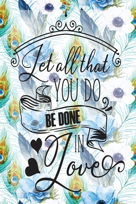 1f913] @D.o.w.n.l.o.a.d@ My Sermon Notes Journal: Let All That You Do Be Done In Love 100 Days to Record, Remember, and Reflect Scripture Notebook Prayer Requests Blue Peacock Feather - Lovely Aidos *e.P.u.b*