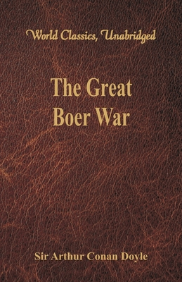 [ae572] @R.e.a.d^ The Great Boer War (World Classics, Unabridged) - Sir Arthur Conan Doyle @e.P.u.b^