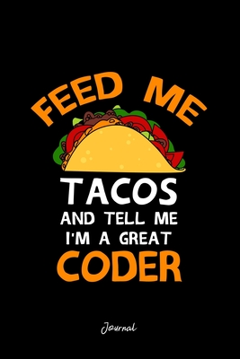 [48ff1] *R.e.a.d^ Journal: Dot Grid Journal - Feed Tacos And Tell Me Coders Cool Christmas Gift - Black Dotted Diary, Planner, Gratitude, Writing, Travel, Goal, Bullet Notebook -  %P.D.F~