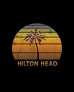 [92207] ^Full# ~Download# Hilton Head: Christmas Notebook With Retro South Carolina Sunset Holiday Palm Tree Design. Vintage Soft Cover Travel Journal Diary With Lined Wide Ruled Paper. -  *P.D.F!