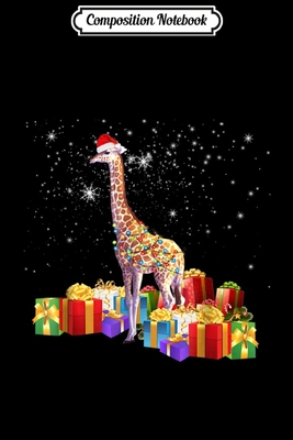 [0e164] ^R.e.a.d* Composition Notebook: Santa GIRAFFE Christmas Lights GIRAFFE Xmas Gift Journal/Notebook Blank Lined Ruled 6x9 100 Pages - Ronny Conrad ~PDF*