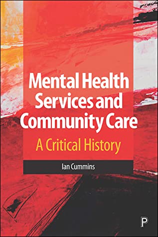 [08bea] ~Full^ %Download~ Mental Health Services and Community Care: A Critical History - Ian Cummins %PDF^