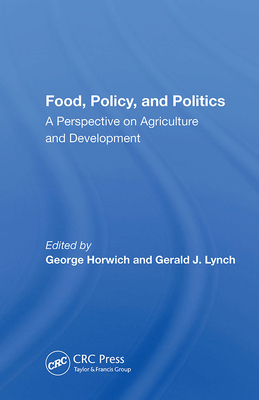 [5a7ba] %Full# ^Download* Food, Policy, and Politics: A Perspective on Agriculture and Development - George Horwich *PDF~