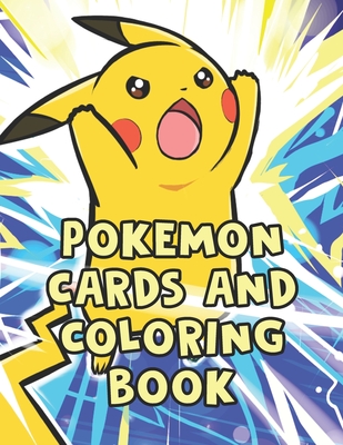 [063df] ~Read! !Online# Pokemon Cards And Coloring Book: Pokemon Cards And Coloring Book. Pokemon Coloring Books For Boys Ages 8-12. Awesome Pokemon Coloring Book. Fun Coloring Pages Featuring Your. Battle Scenes. 25 Pages, Size - 8.5 x 11 - Abu Huraira Press @P.D.F%